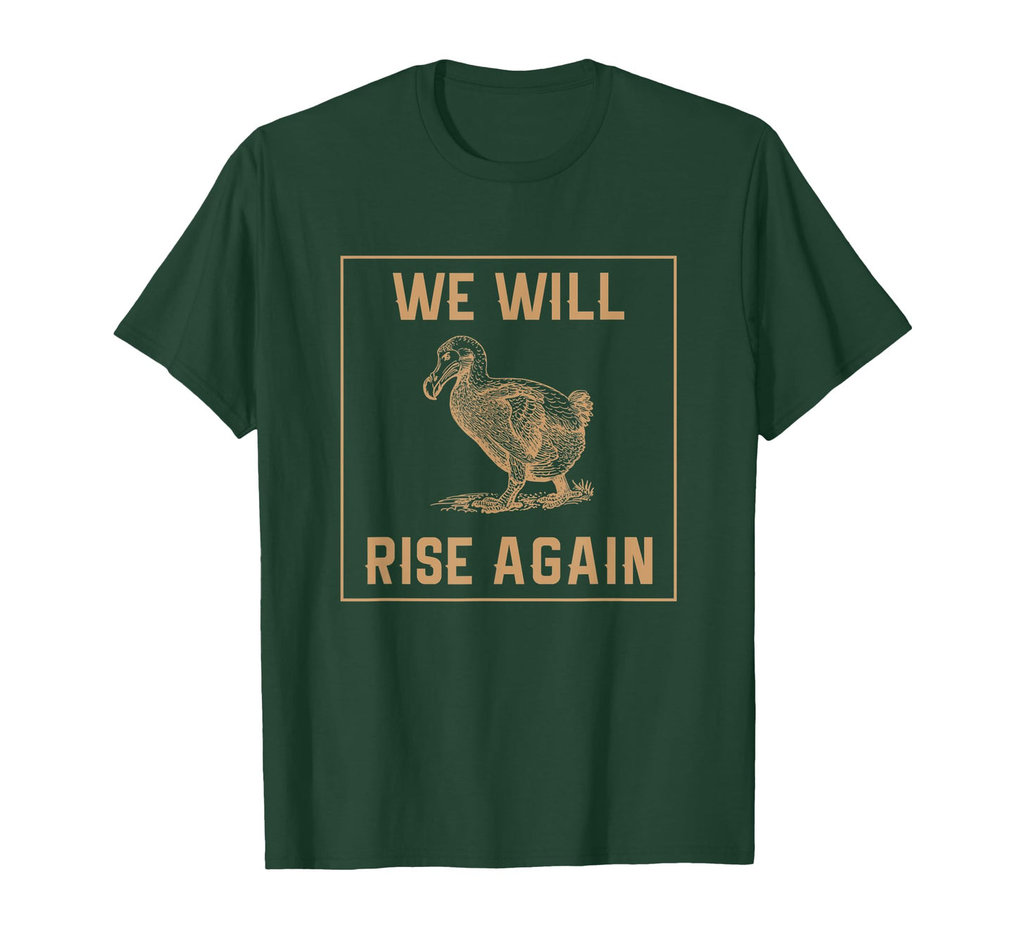 Dodo Bird Will Rise Again Funny Birdwatcher Gift T-Shirt