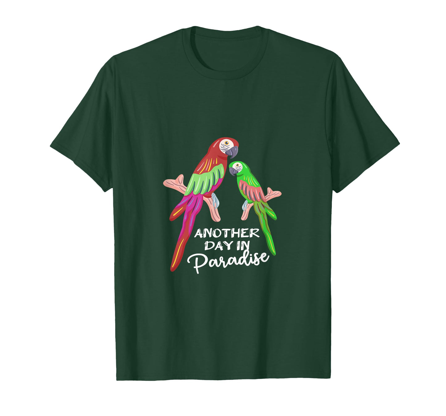 Another day in Paradise funny Parrots T-Shirt