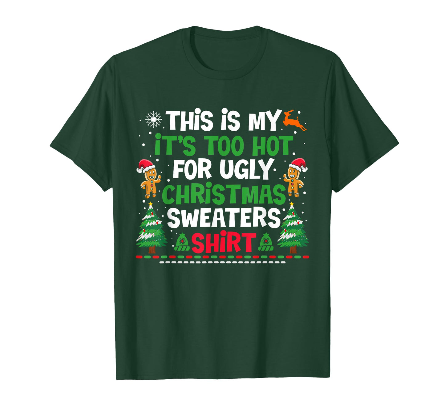 Too Hot Ugly Christmas Sweaters Funny Xmas T-Shirt