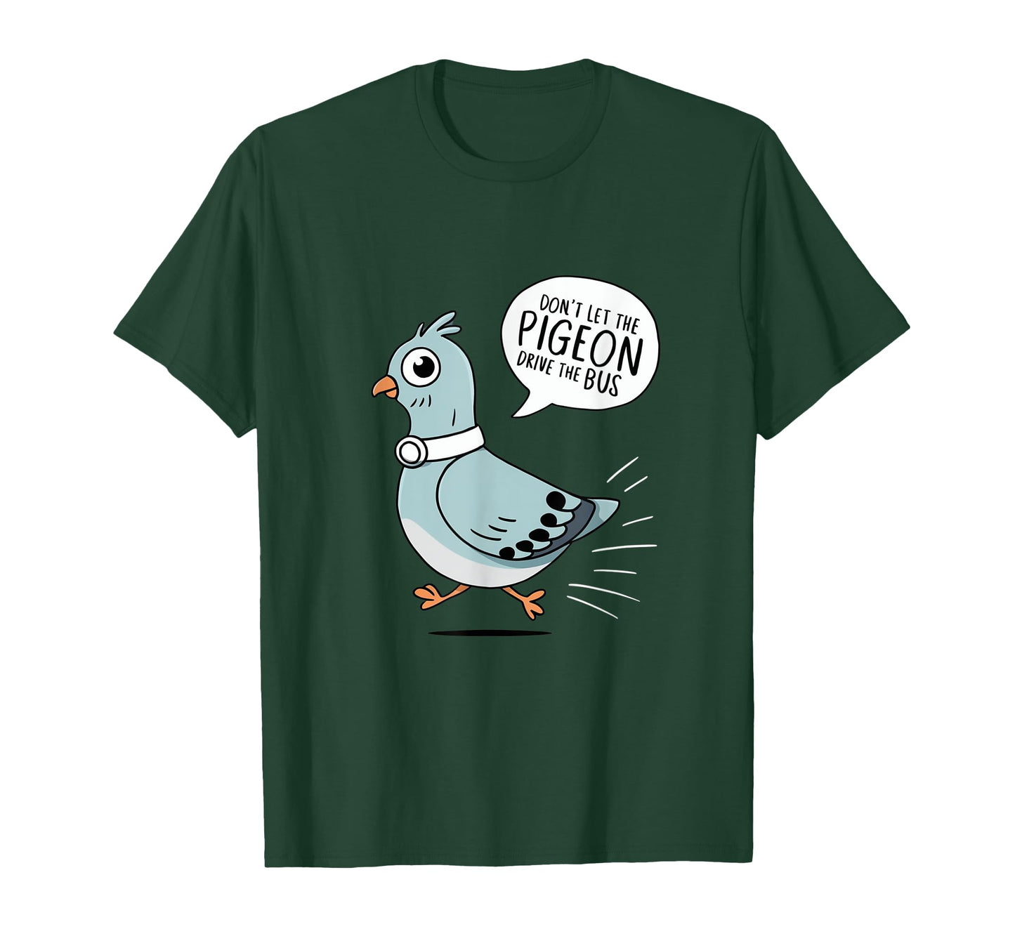 DON'T LET THE PIGEON DRIVE THE BUS FUNNY PIGEON LOVER T-Shirt