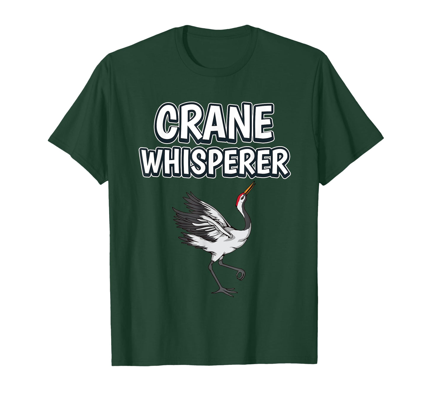 Crane Whisperer Funny Bird Quote Cranes T-Shirt