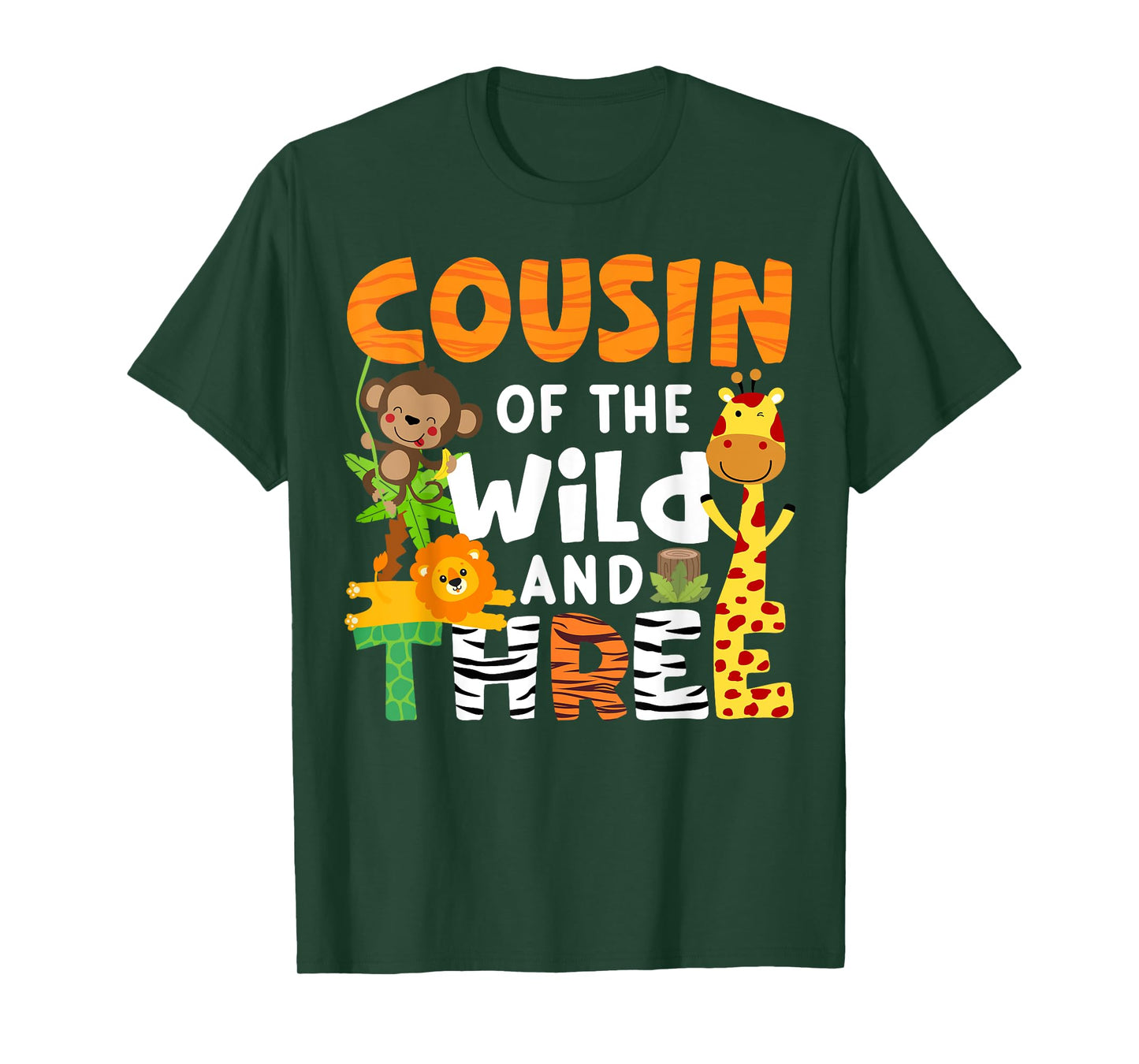 Cousin Of The Wild and Three 3 Zoo Theme Party Safari Jungle T-Shirt