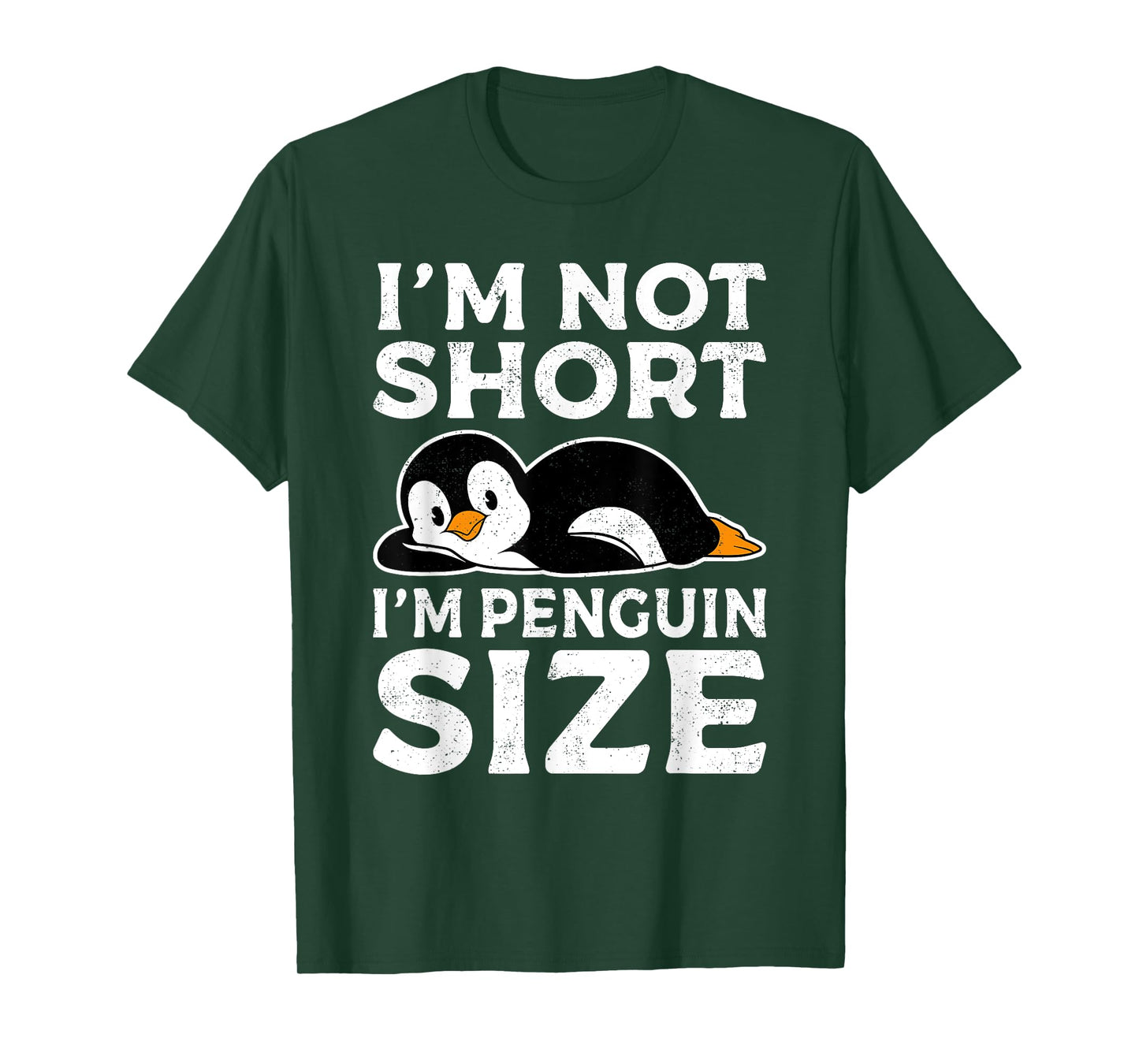 Penguin Gifts Funny Penguin I'm Not Short I'm Penguin Size T-Shirt