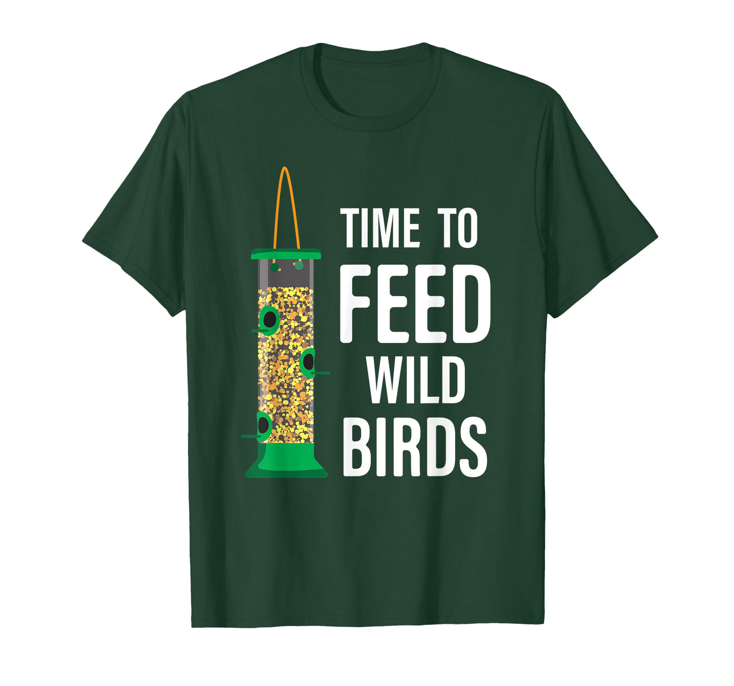 Funny Garden Bird Feeder - Time To Feed Wild Birds T-Shirt