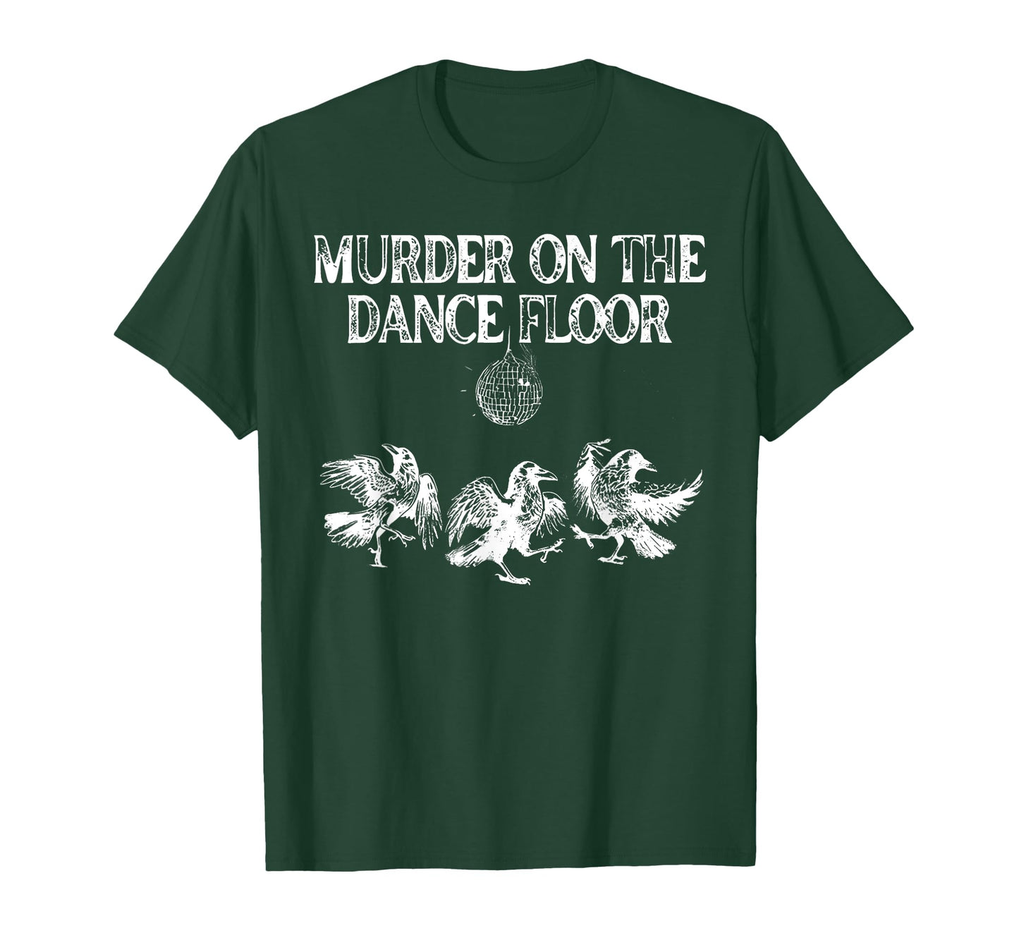 Murder On The Dance Floor Funny Crow Dancing Disco T-Shirt