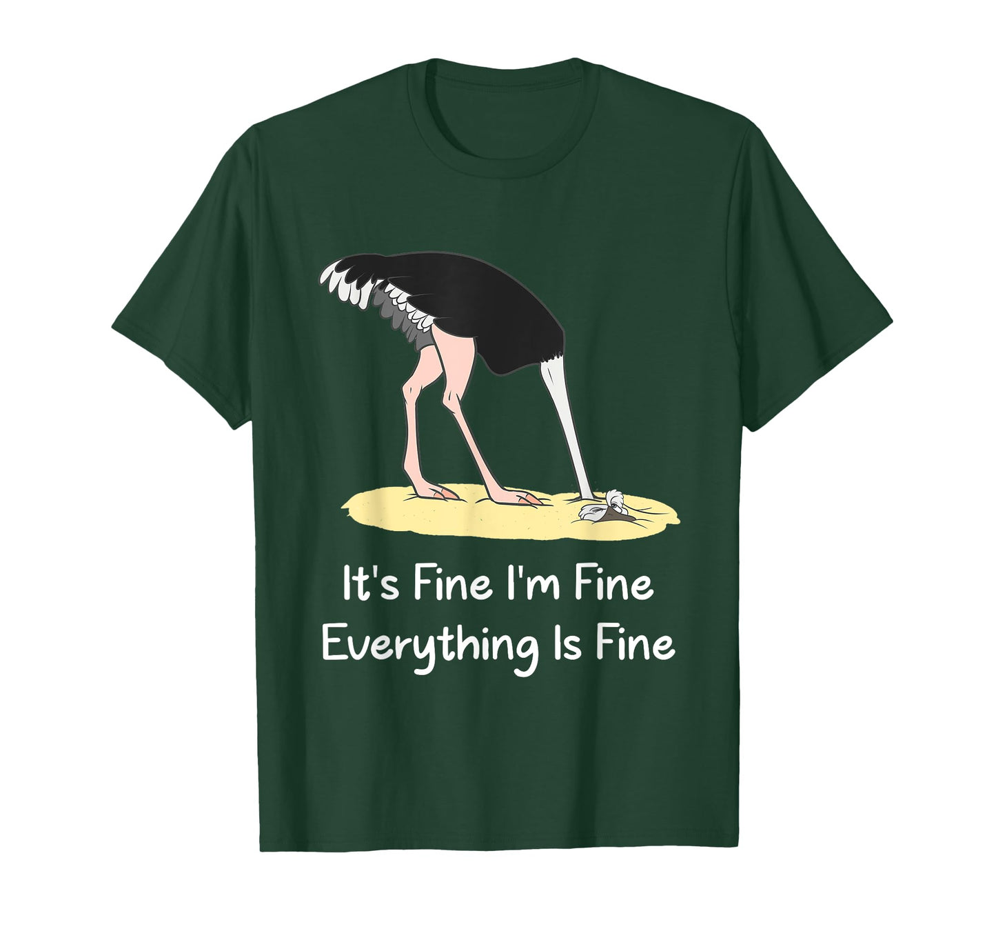 It's Fine I'm Fine Everything Is Fine Funny Ostrich Lover T-Shirt