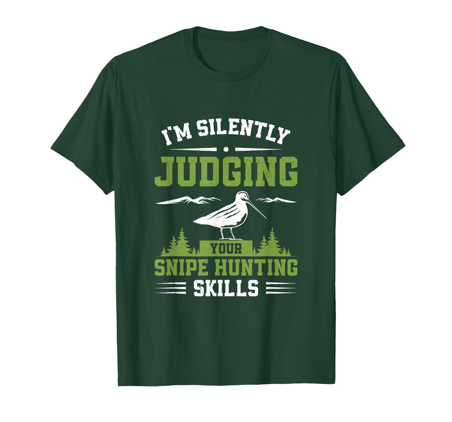 I'm Silently Judging Funny Snipe Hunting Skills Snipe Hunter T-Shirt