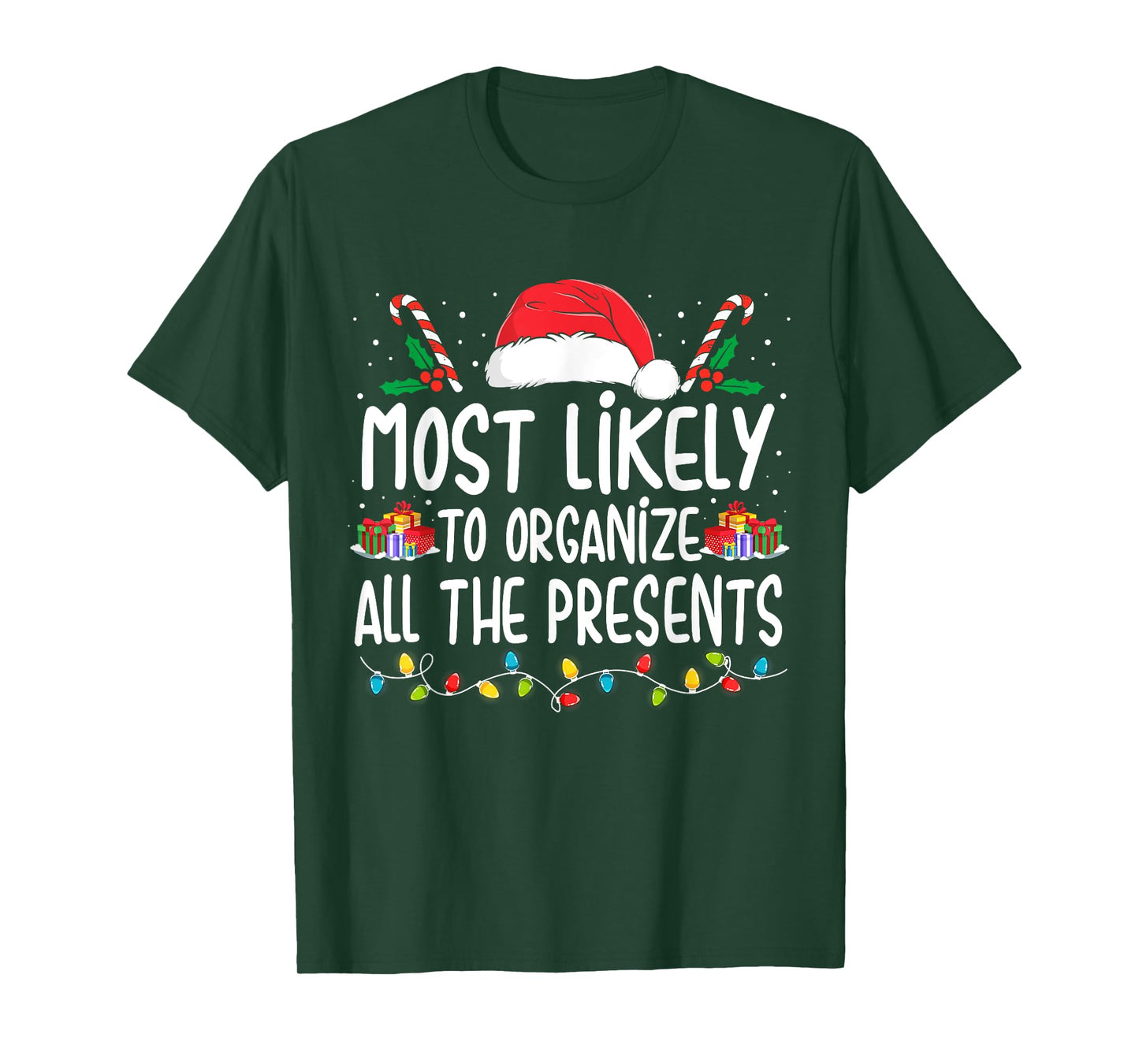 Most Likely To Organize All The Presents Family Christmas T-Shirt