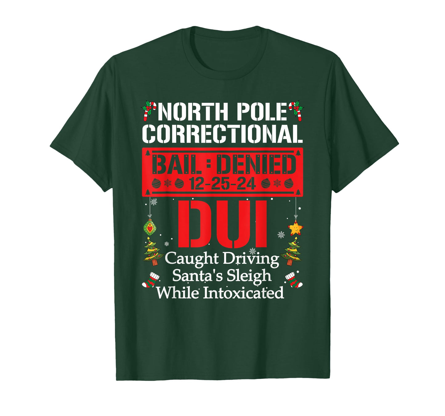 North Pole Correctional DUI Caught Driving Santa's Sleigh T-Shirt