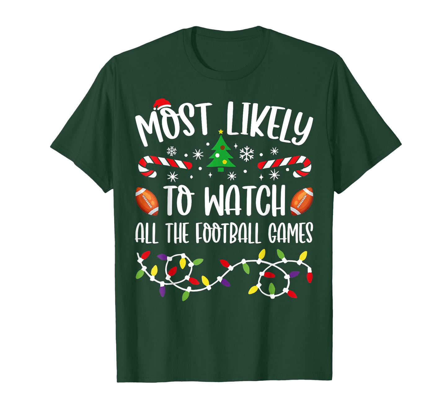 Most Likely To Watch All The Football Games Family Christmas T-Shirt