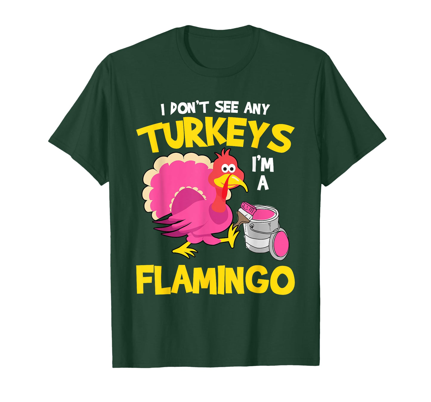Turkey Im A Flamingo Sarcastic Fun Funny Thanksgiving Gifts T-Shirt
