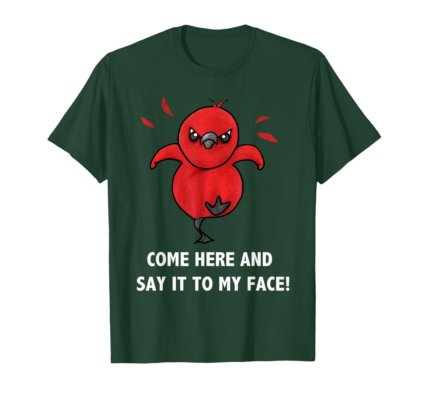 Come here and say it to my face Cute Bird Humor Meme T-Shirt