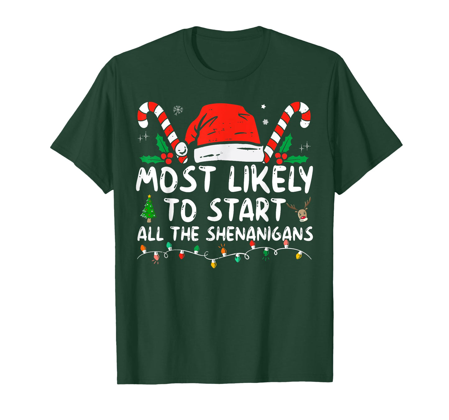 Most Likely To Start All The Shenanigans family Christmas T-Shirt