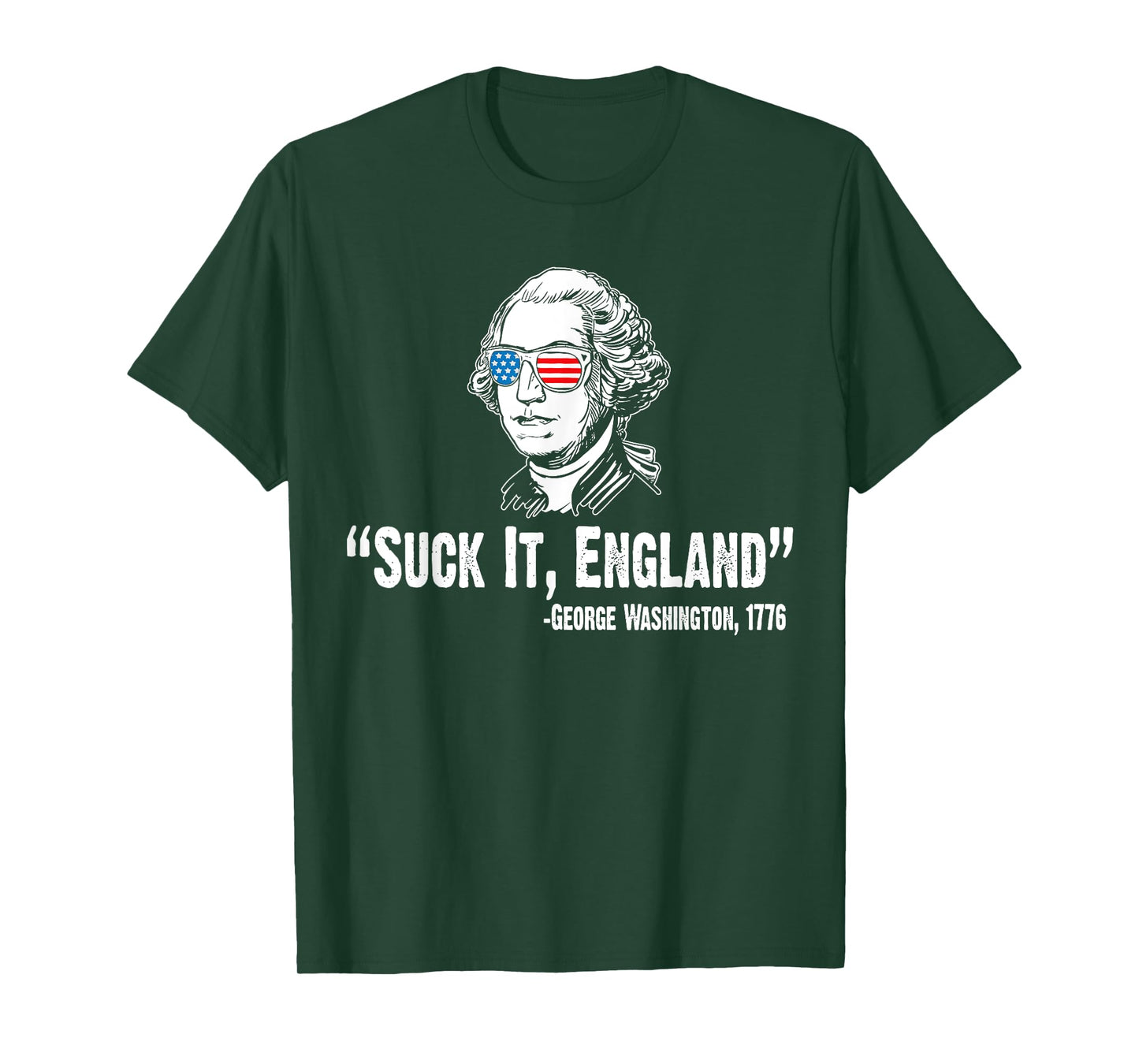 Suck It England George Washington 1776 American 4th Of July T-Shirt