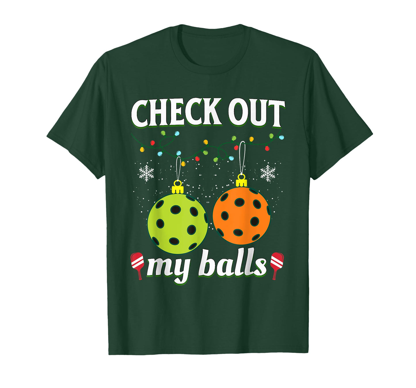 Check Out My Balls Funny Pickleball Christmas T-Shirt