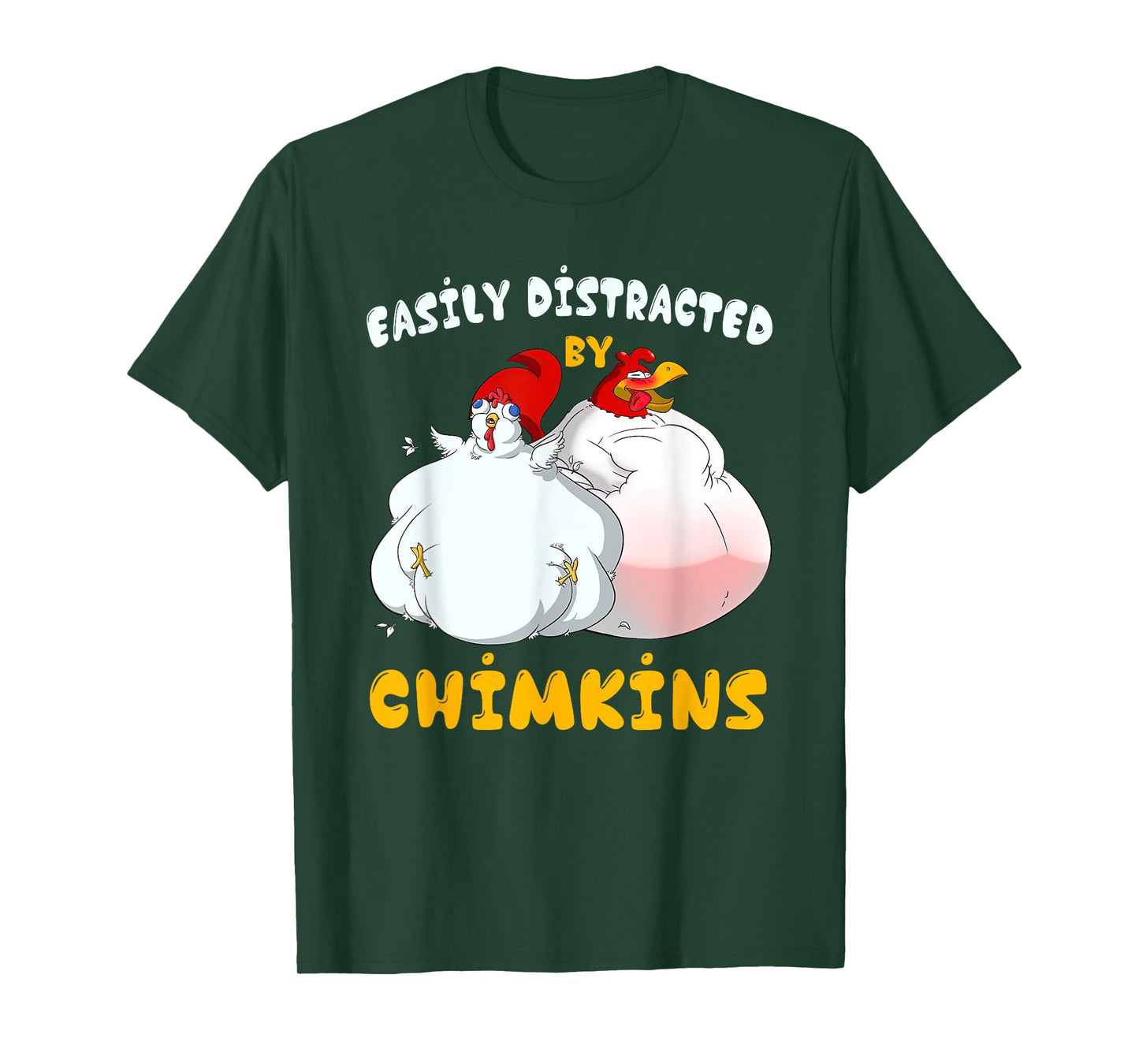 Funny Fat Chicken Chimkin Easily Distracted By Chimkins T-Shirt