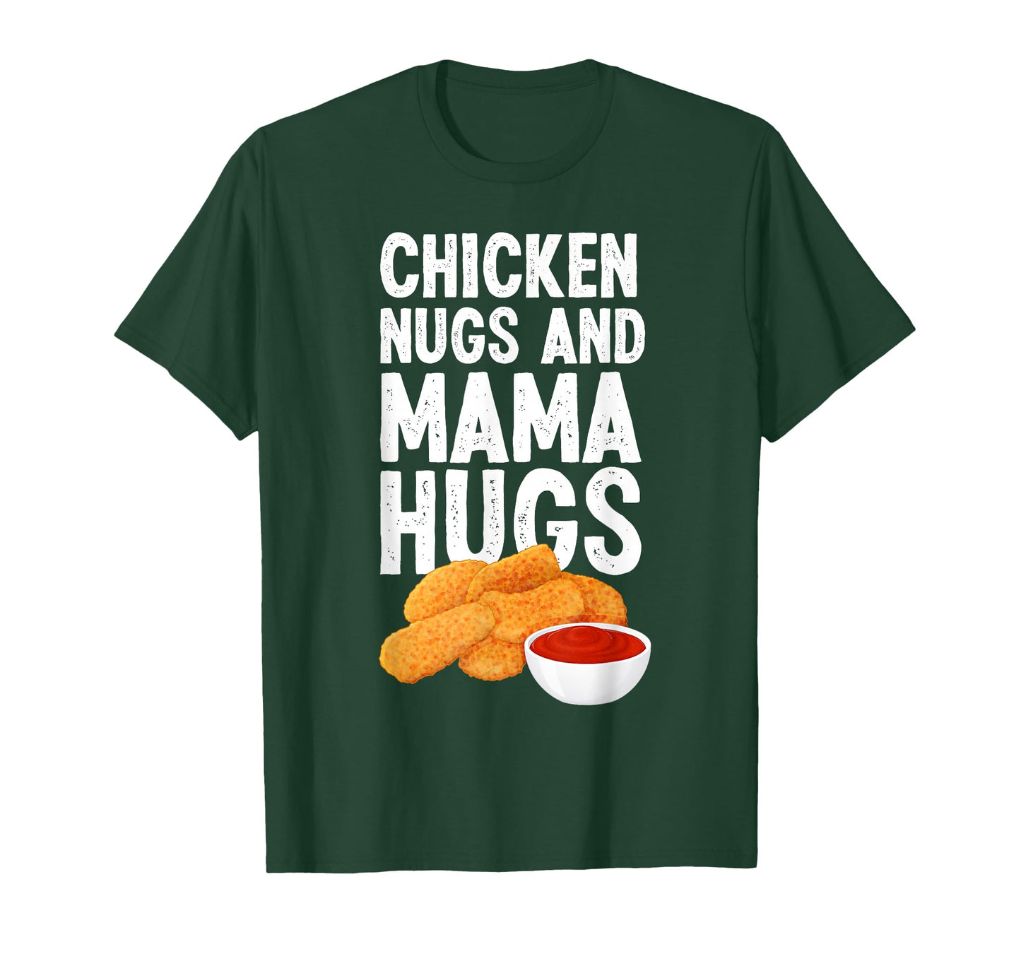 Kids Chicken Nugs And Mama Hugs Funny Chicken Nugget Lover T-Shirt