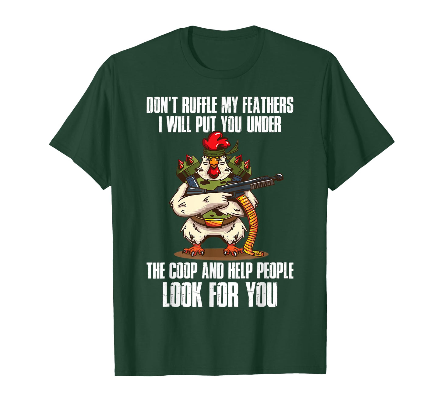 Dont Ruffle My Feathers Chicken T-Shirt