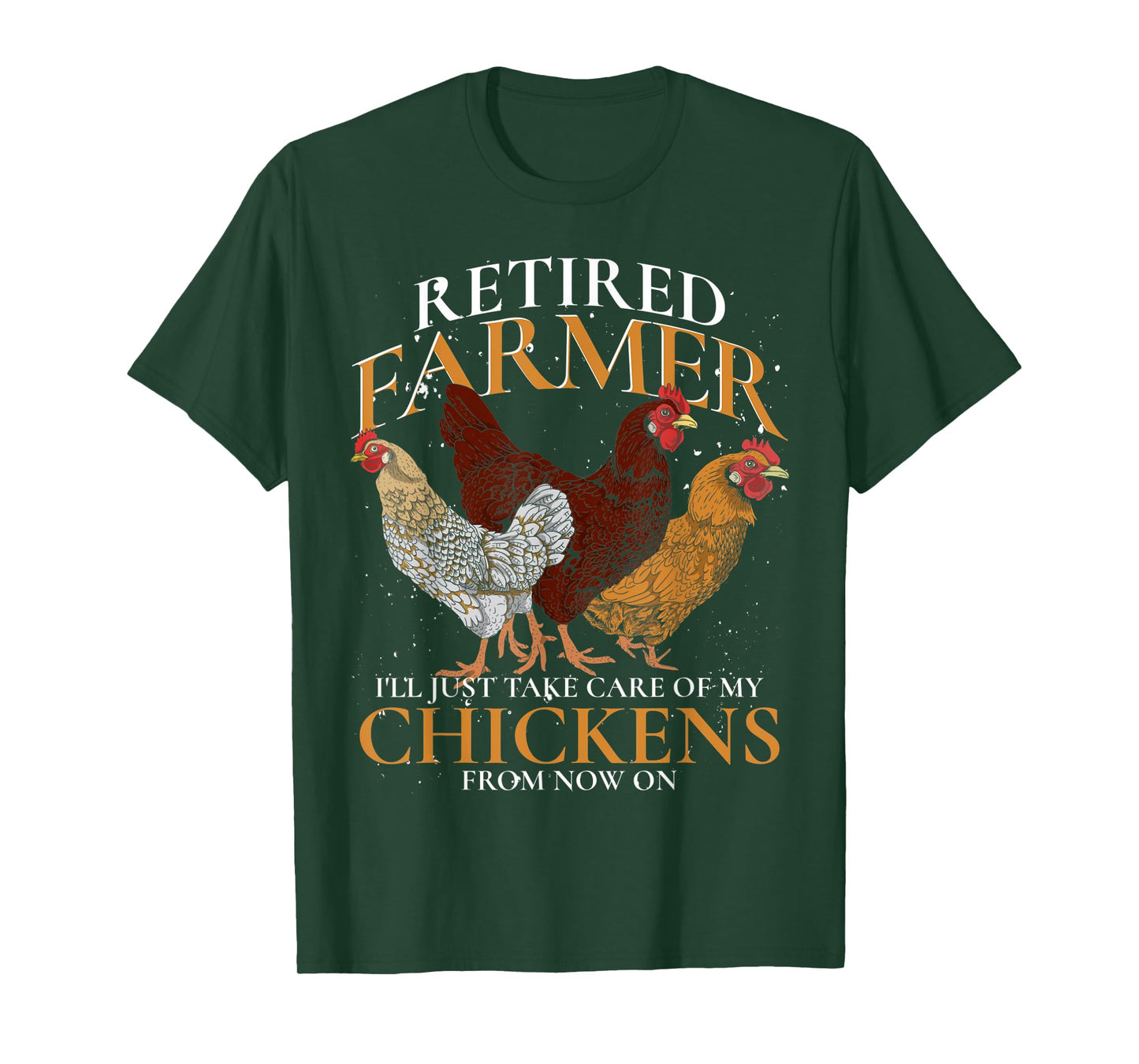 Retired Farmer Farm Animal Poultry Hen Retirement Chicken T-Shirt