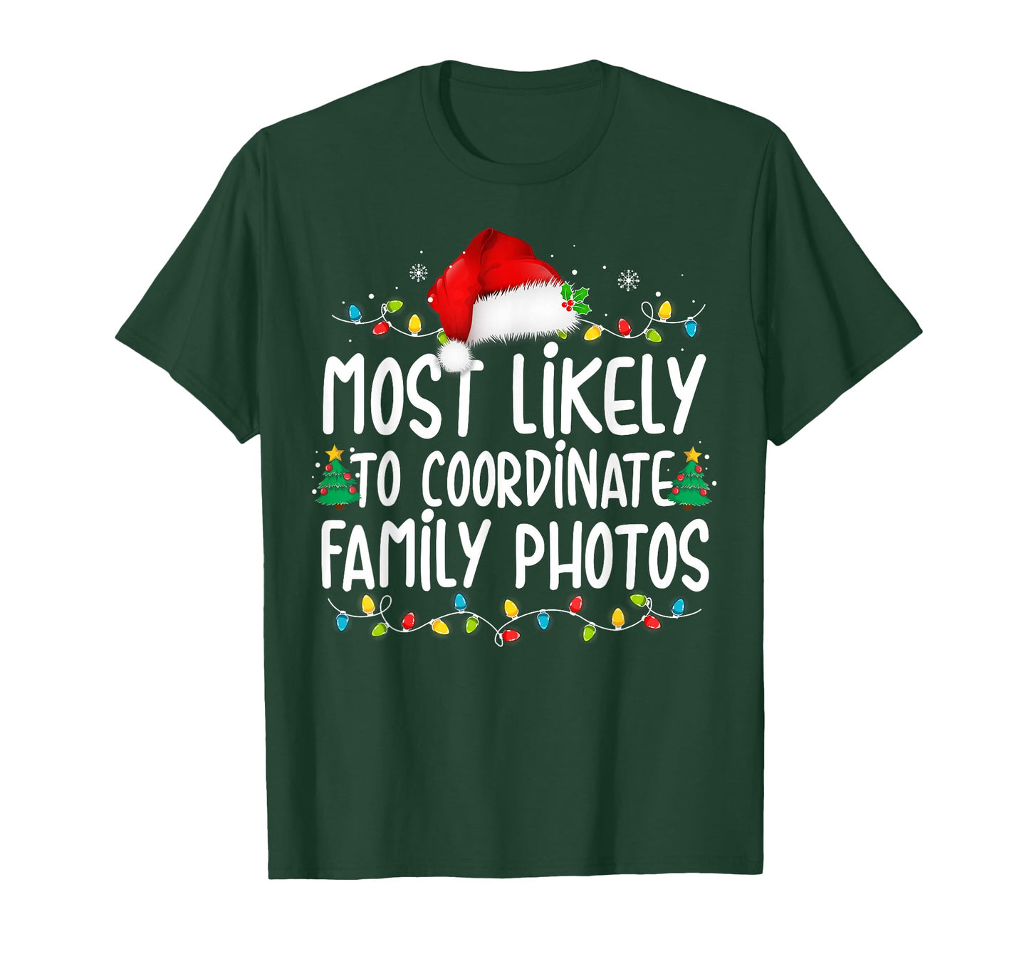 Most Likely To Coordinate Family Photos Christmas T-Shirt