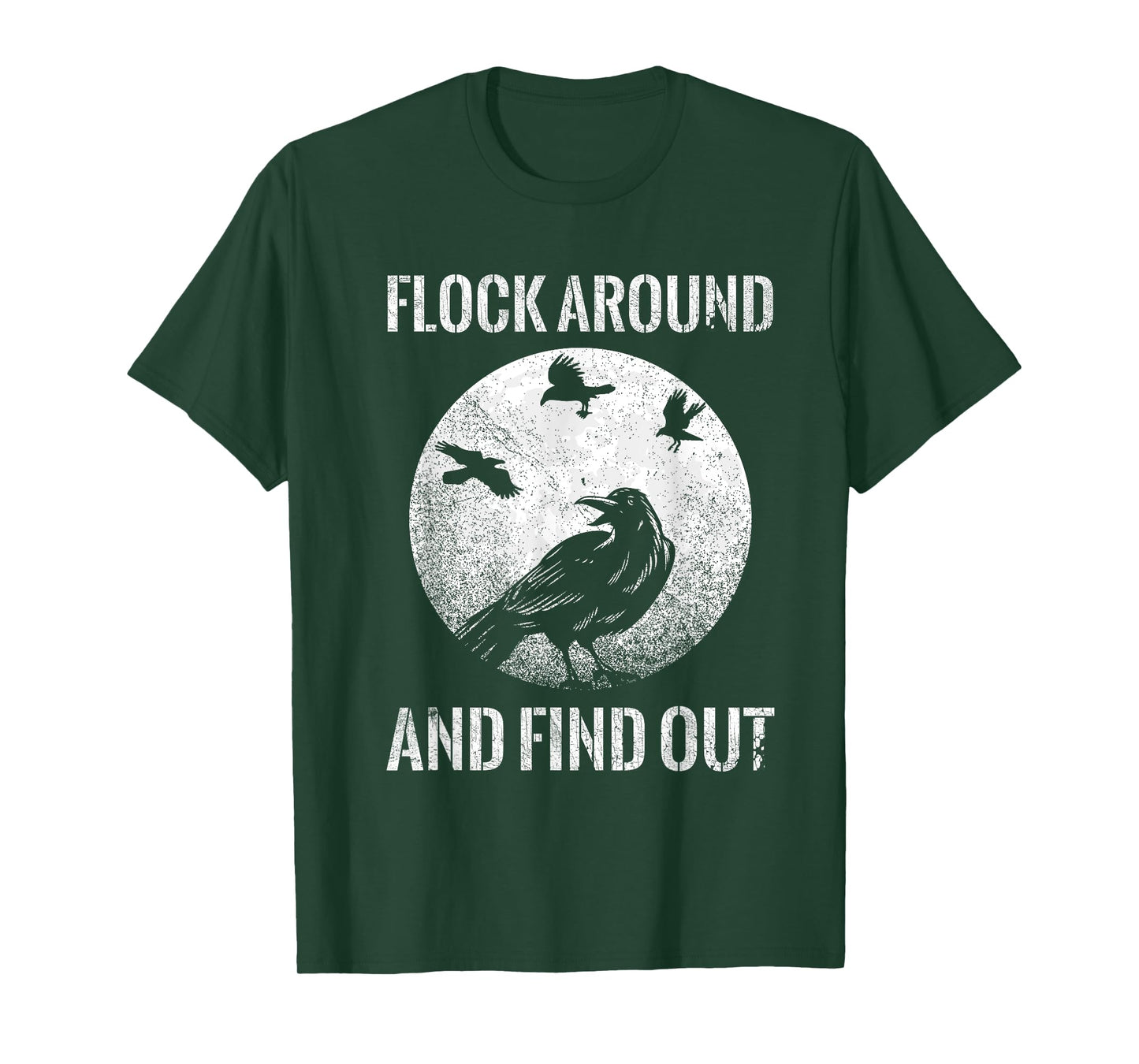 Raven Graphic Flock Around and Find Out Funny T-Shirt T-Shirt
