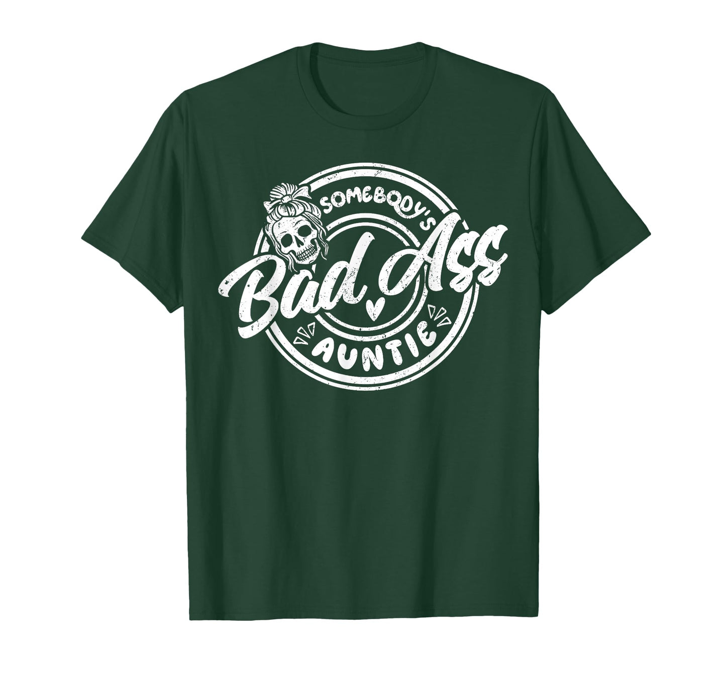 Somebody’s Badass Auntie Funny Aunt Messy Bun Skeleton Women T-Shirt