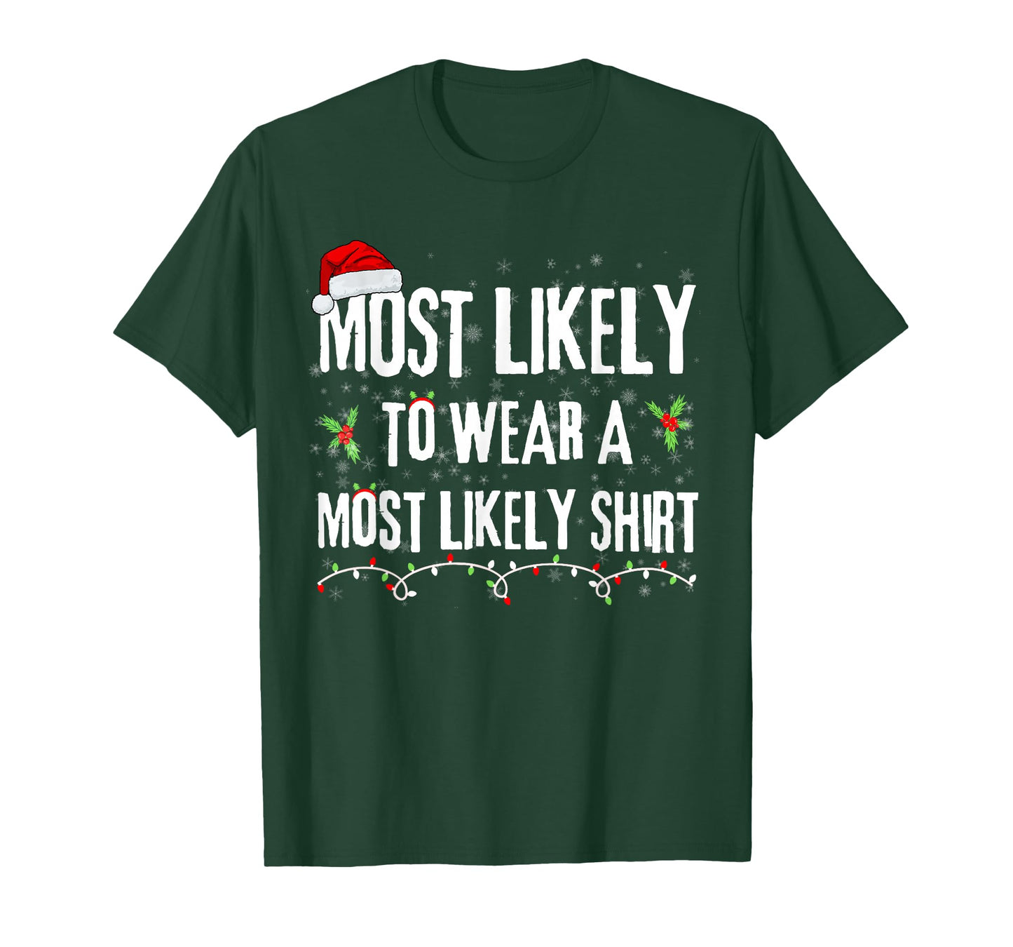 Most Likely to Wear a Most Likely Christmas T-Shirt - Black, Unisex-Adults, Short Sleeve, T-Shirt, Christmas T-Shirt