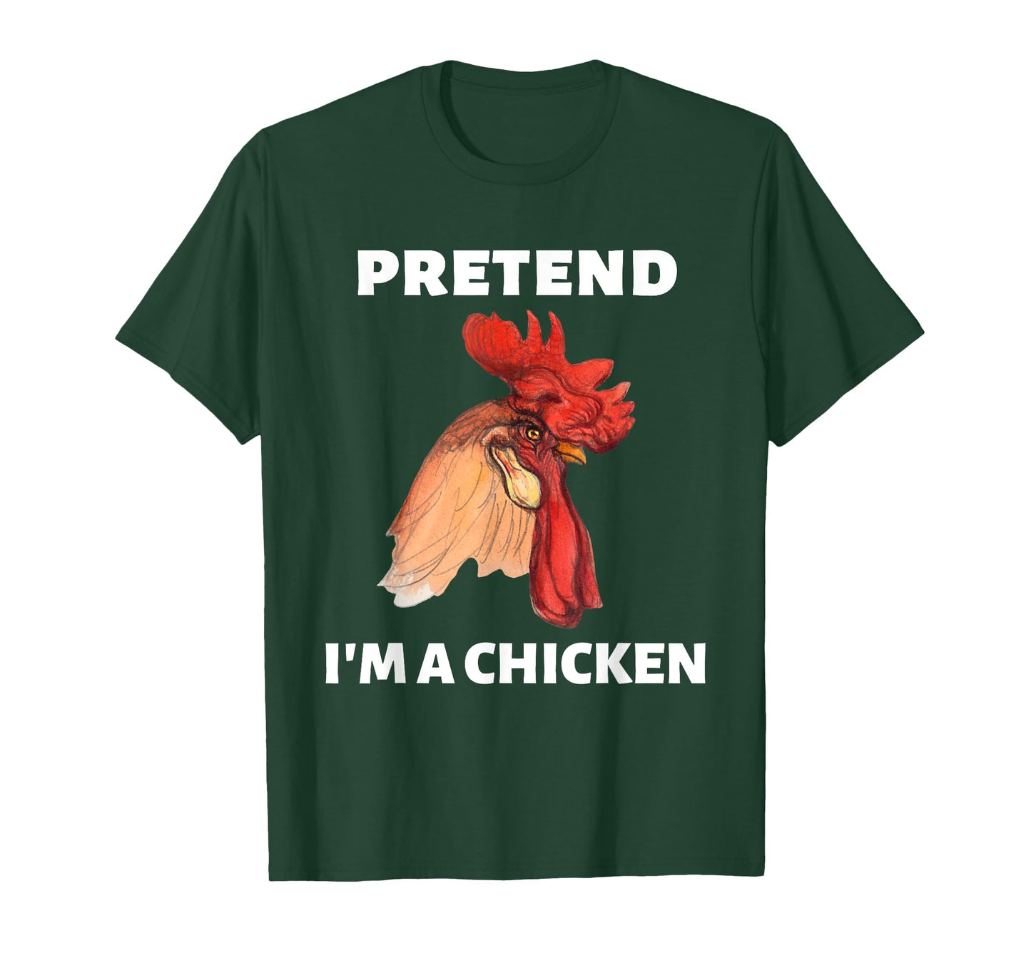 Pretend Iβm A Chicken Funny Last Minute Halloween Costume T-Shirt