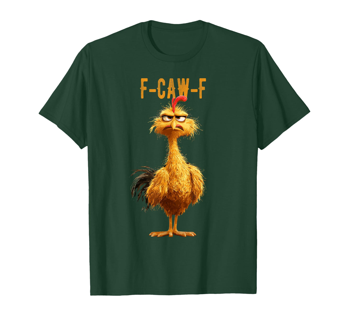 Funny F-Caw-F Chicken, FCAWF Chicken T-Shirt