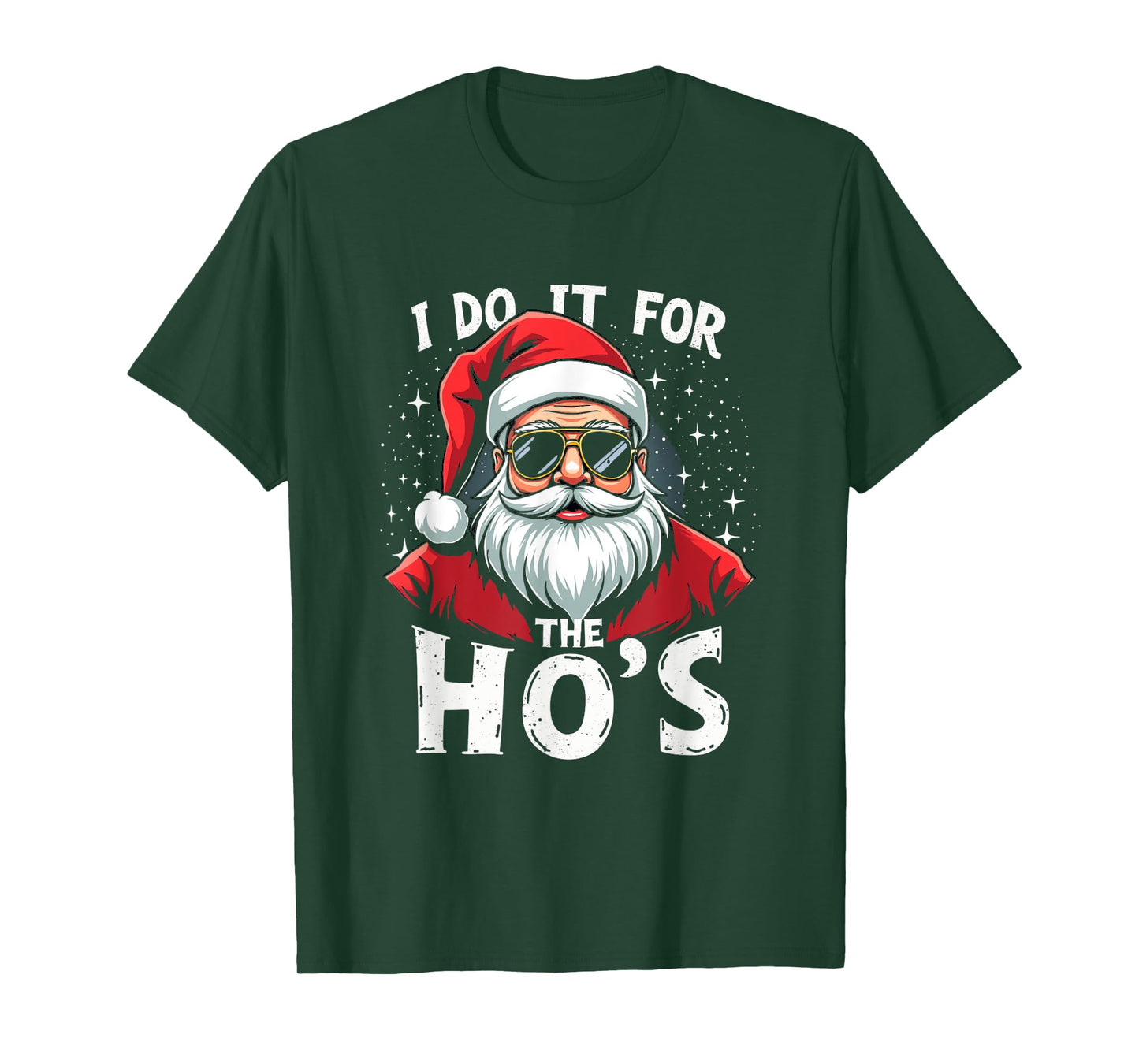 Funny Holiday X-Mas Apparel I DO IT FOR THE HO'S Humorous Holiday T-Shirt