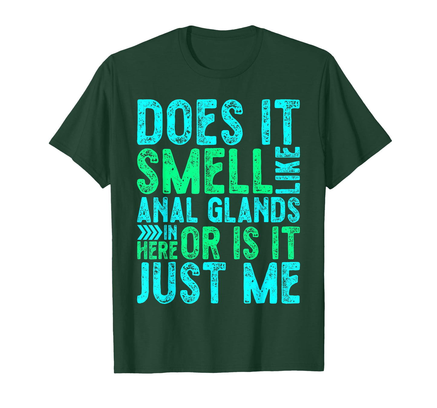Distressed Does It Smell Like Anal Glands Funny Vet Tech T-Shirt