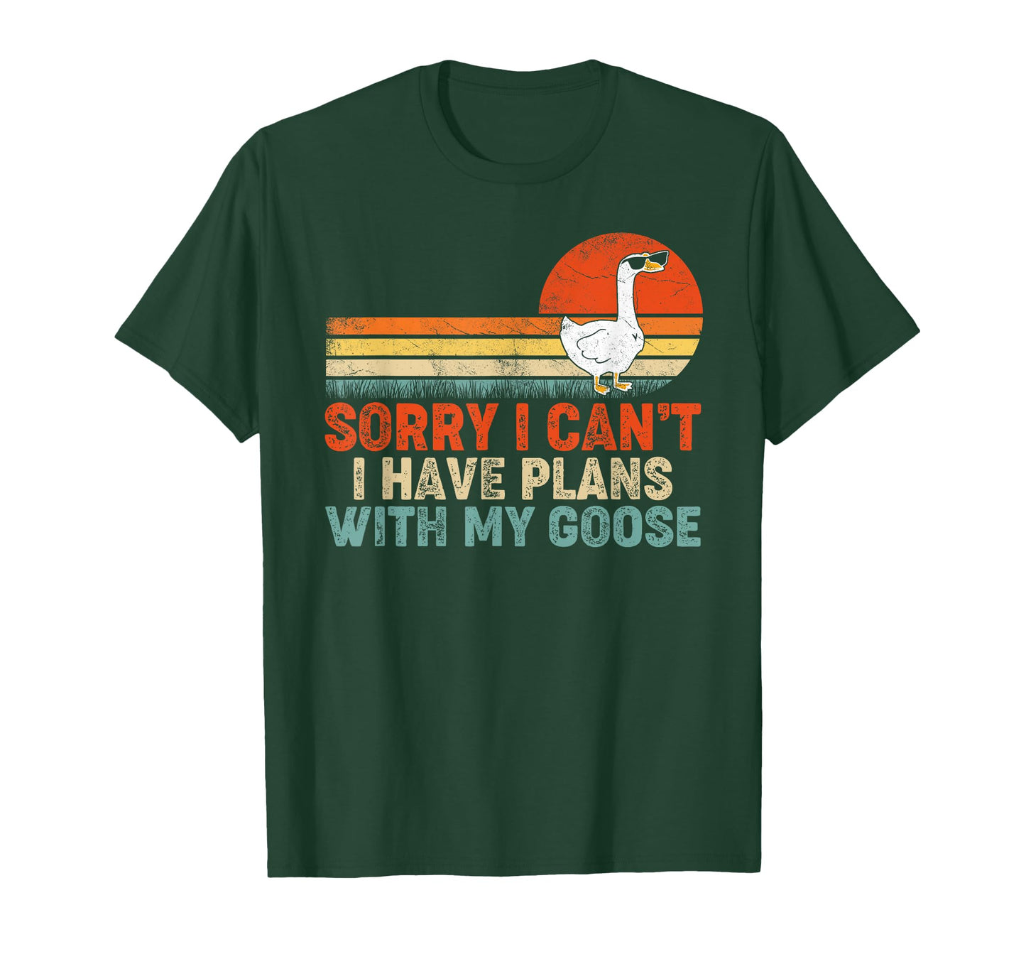 Funny Goose Sorry I Can't I Have Plans With My Goose T-Shirt
