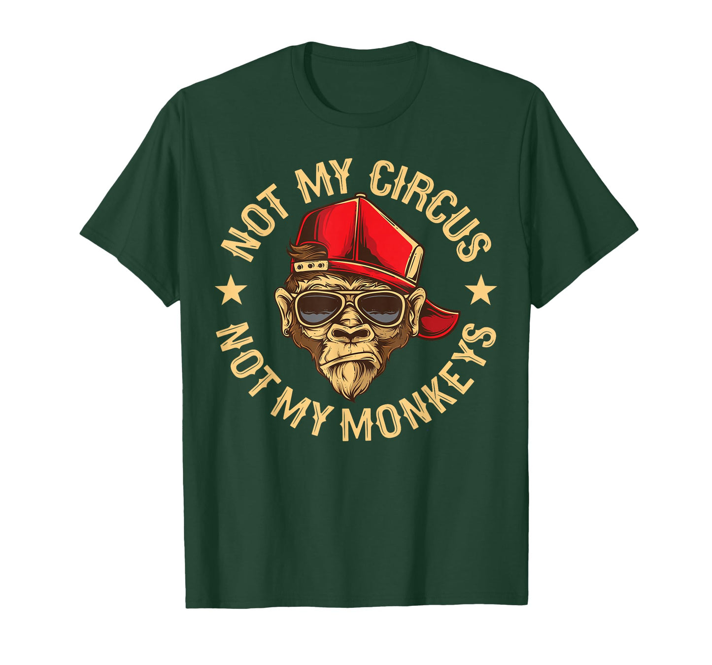 Not My Circus Not My Monkeys T-Shirt
