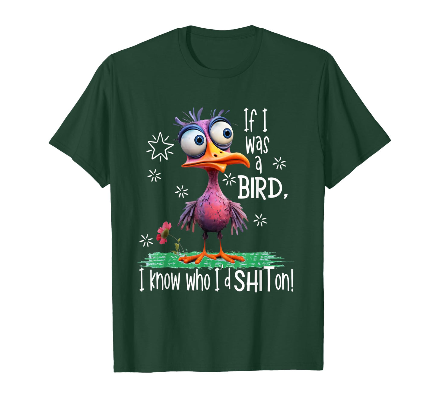 If I was a bird I know who I'd sh-t on funny bird T-Shirt