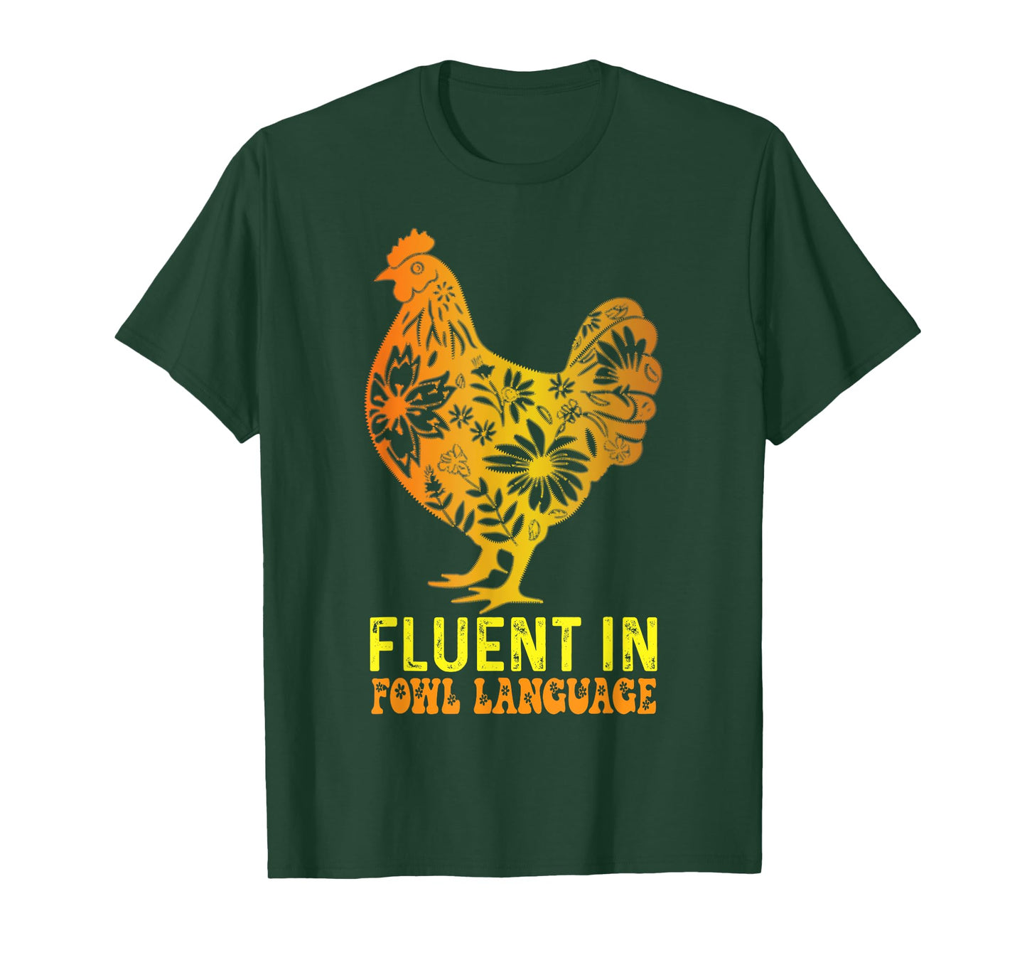 Fluent In Fowl Language Funny Chicken Foul Farmer Funny T-Shirt
