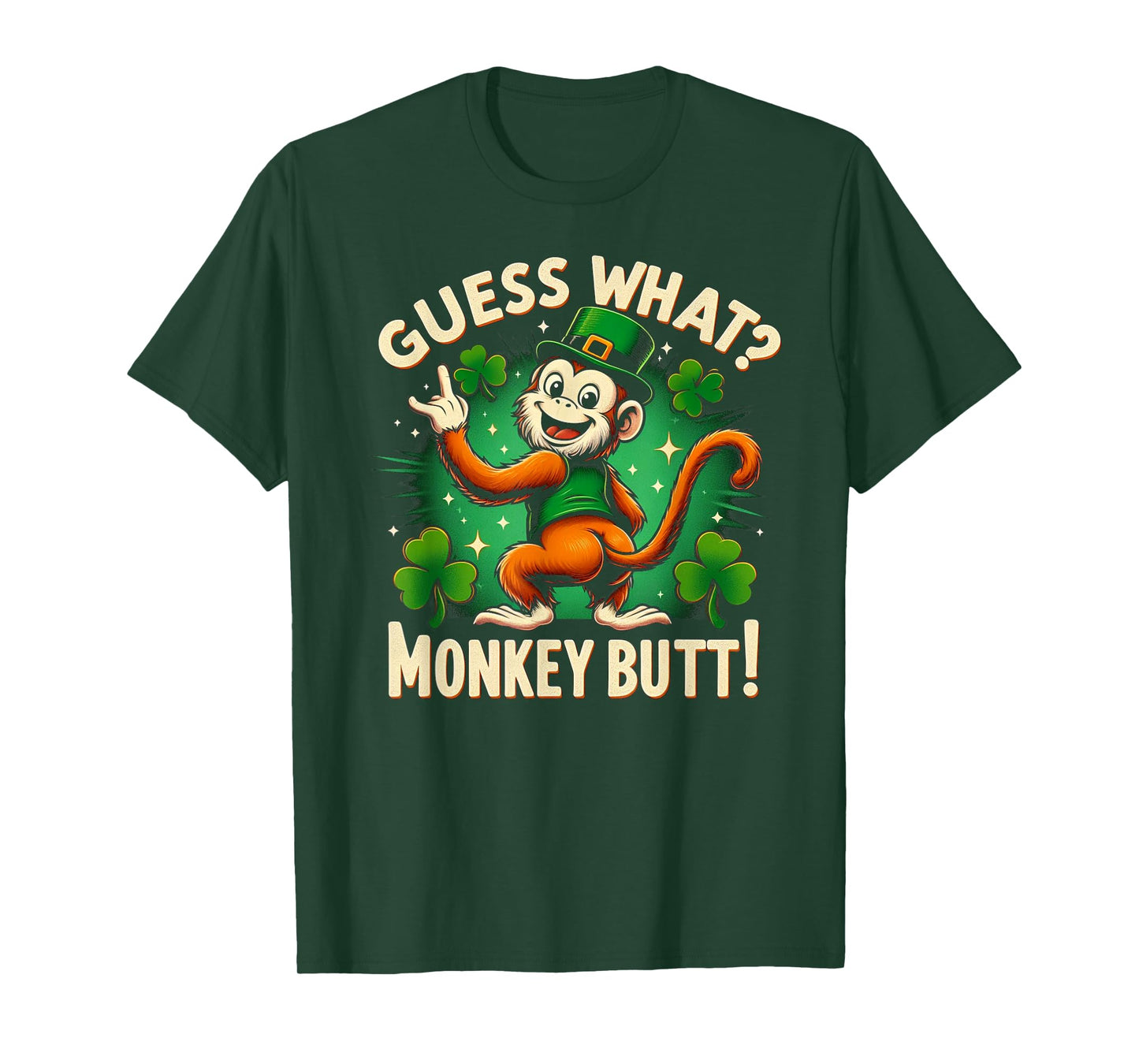 Guess What? Monkey Butt! Funny St Patricks Day Monkey Funny T-Shirt
