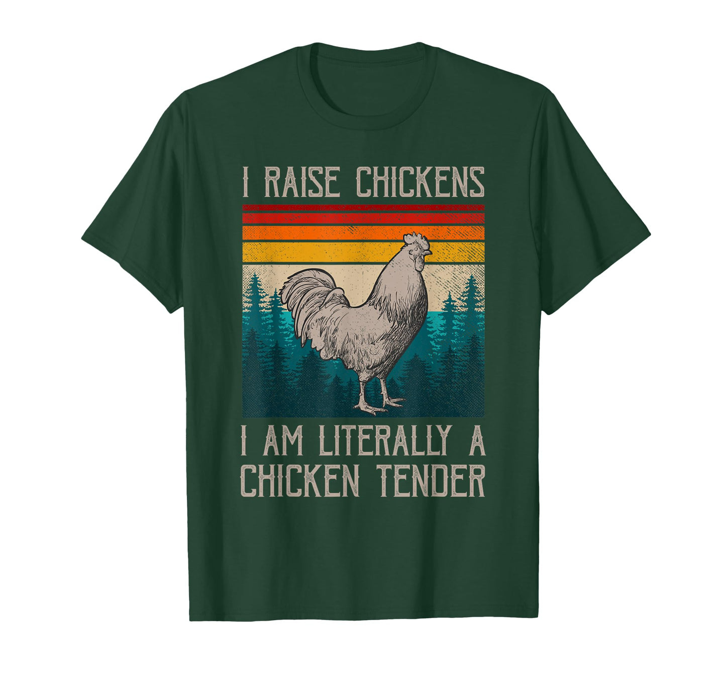 I Raise Chickens I Am A Chicken Tender Funny Chicken T-Shirt