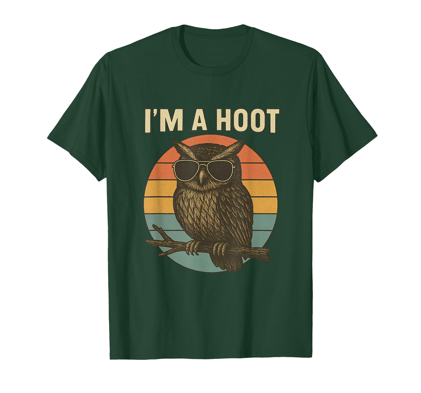 Iβm A Hoot Funny Sarcastic Retro Owl Sunglasses Design T-Shirt