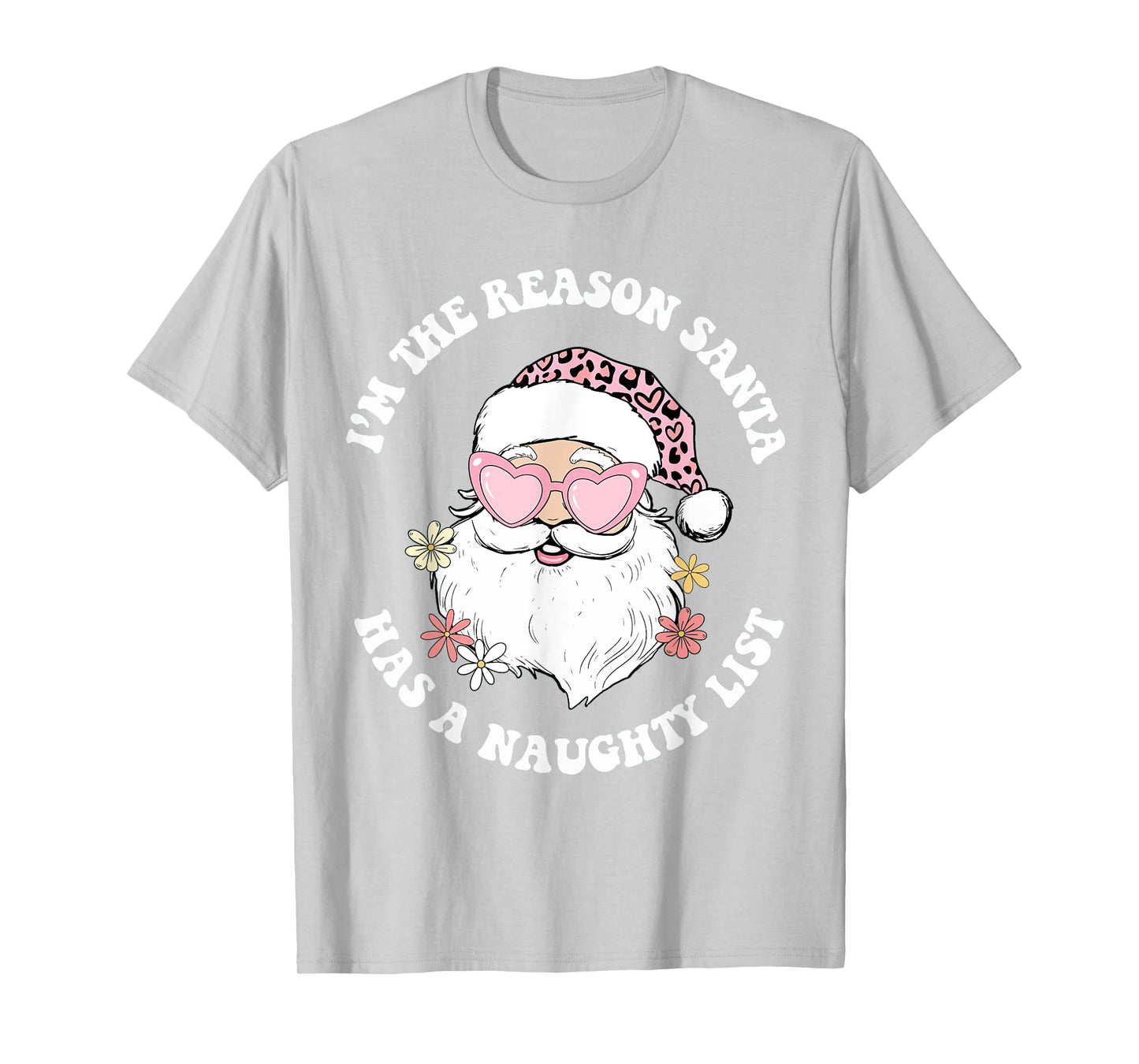 Vintage I'm The Reason Santa Has A Naughty List Pink Xmas T-Shirt