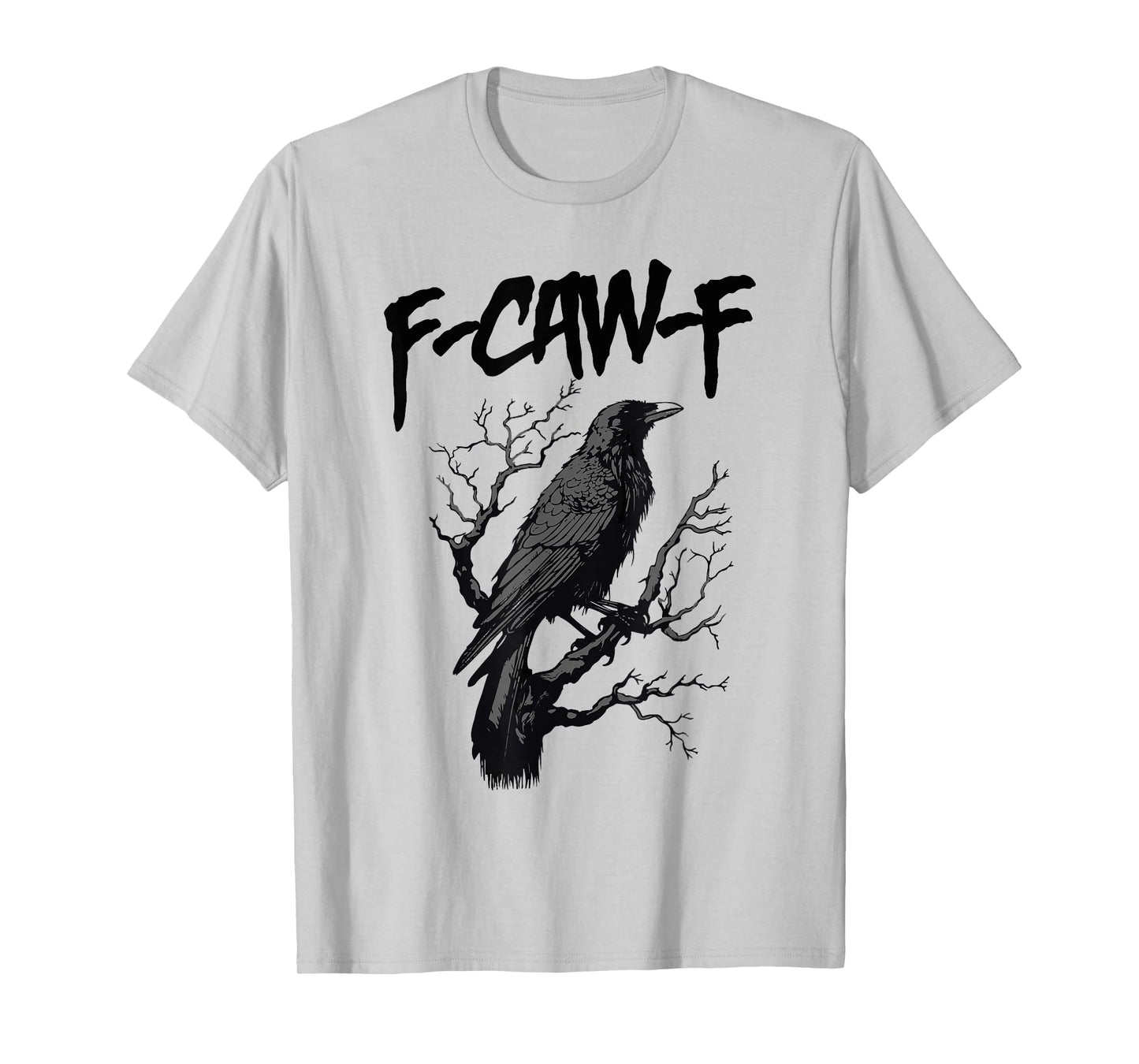 Black Crow, F-Caw-F Funny Black Bird T-Shirt