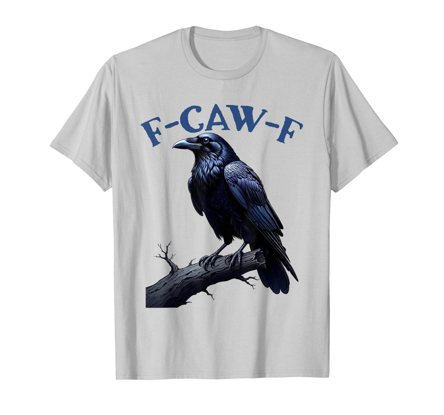 F-Caw-F Black Crow Funny Bird men women's Lovers Tee T-Shirt
