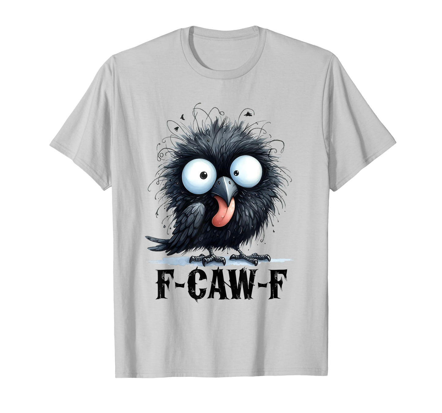Black Crow F-Caw-F Funny Dark Bird T-Shirt