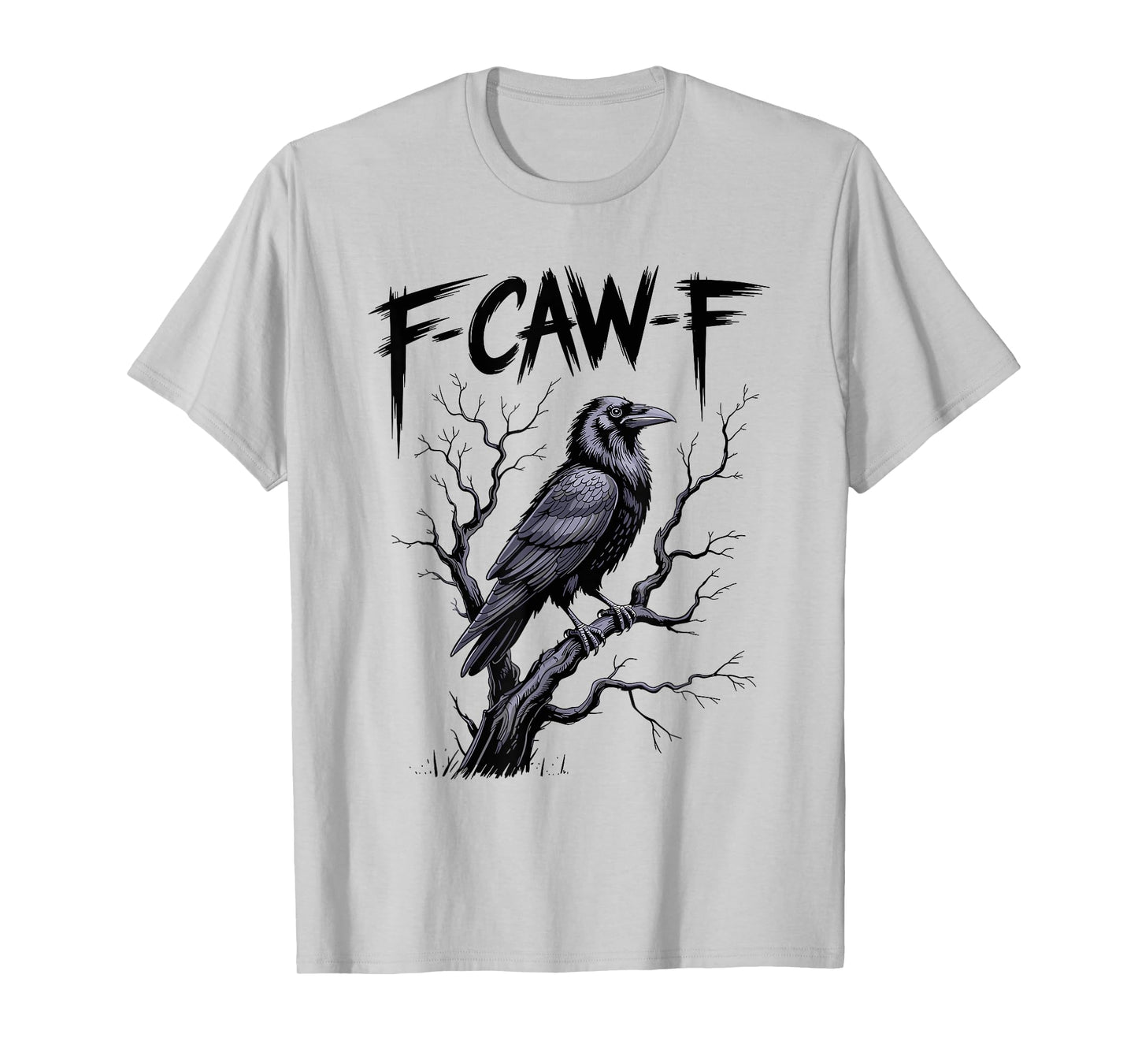 Black Crow F-Caw-F Funny Black Bird Saying Humor Meme T-Shirt