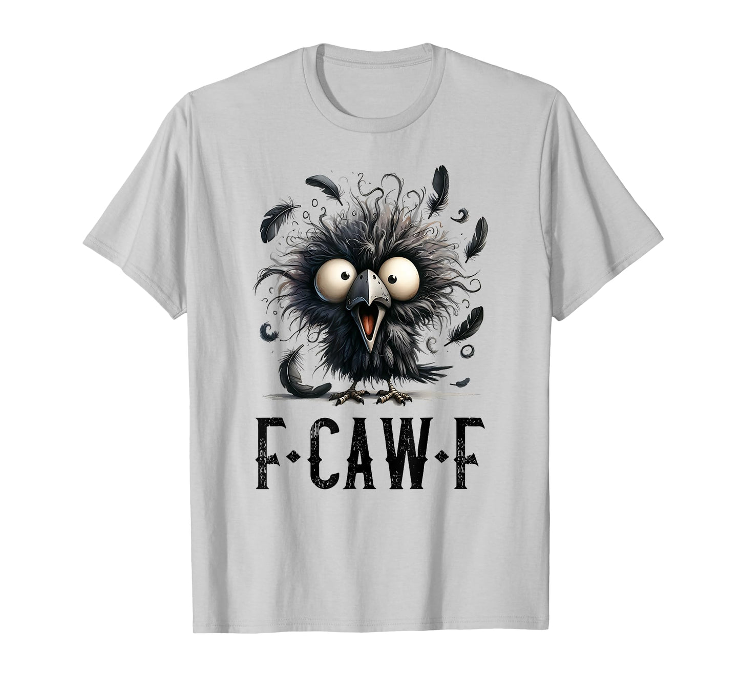 F-Caw-F Black Crow Black Bird Funny Crow F-Caw-F T-Shirt
