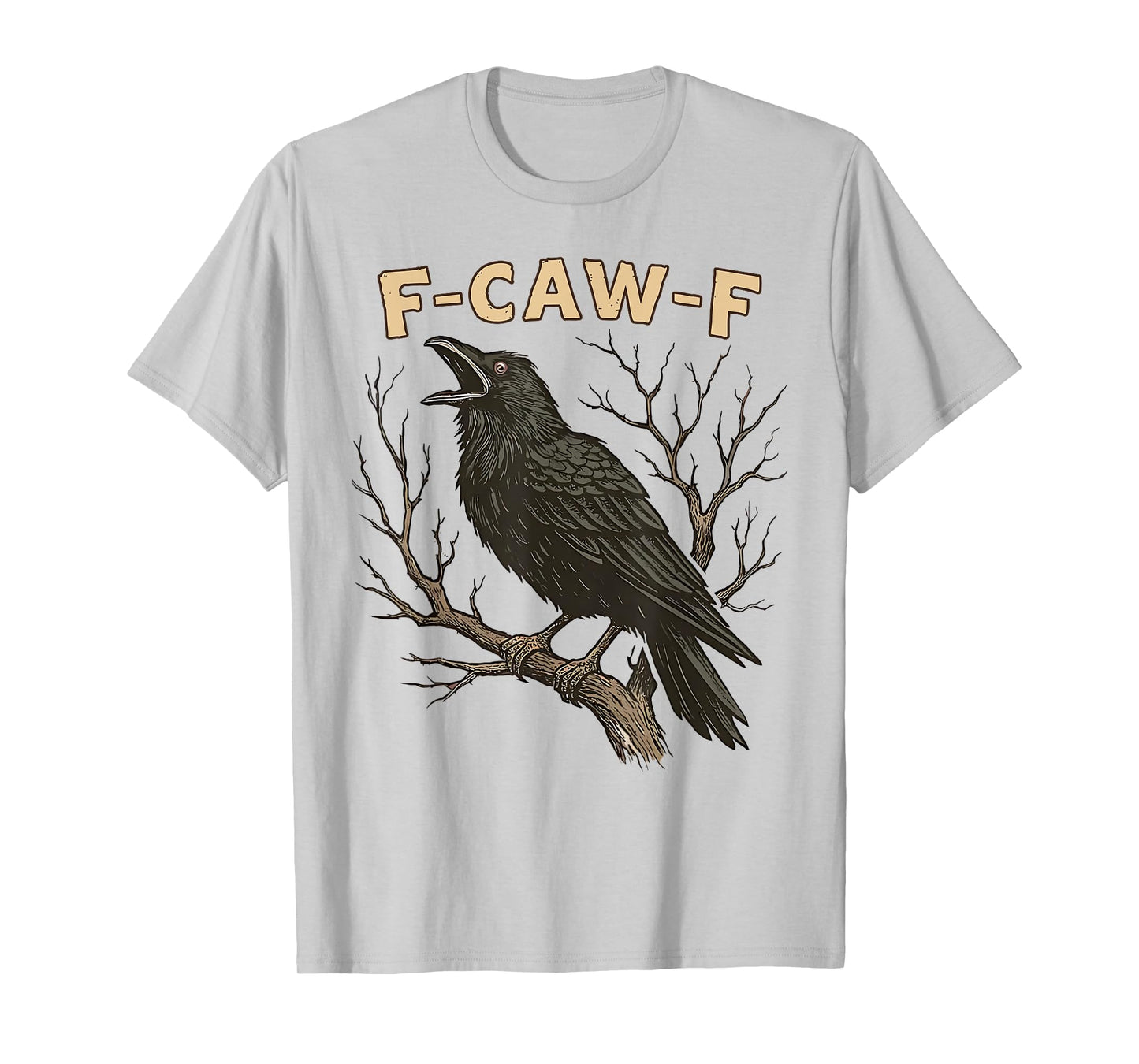 F-Caw-F Black Crow Pun Funny Bird Cawing Grunge T-Shirt