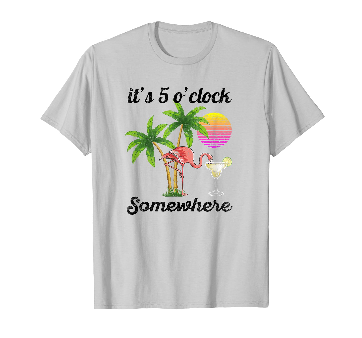 it's 5 o'clock somewhere. Tropical Flamingo margarita T-Shirt