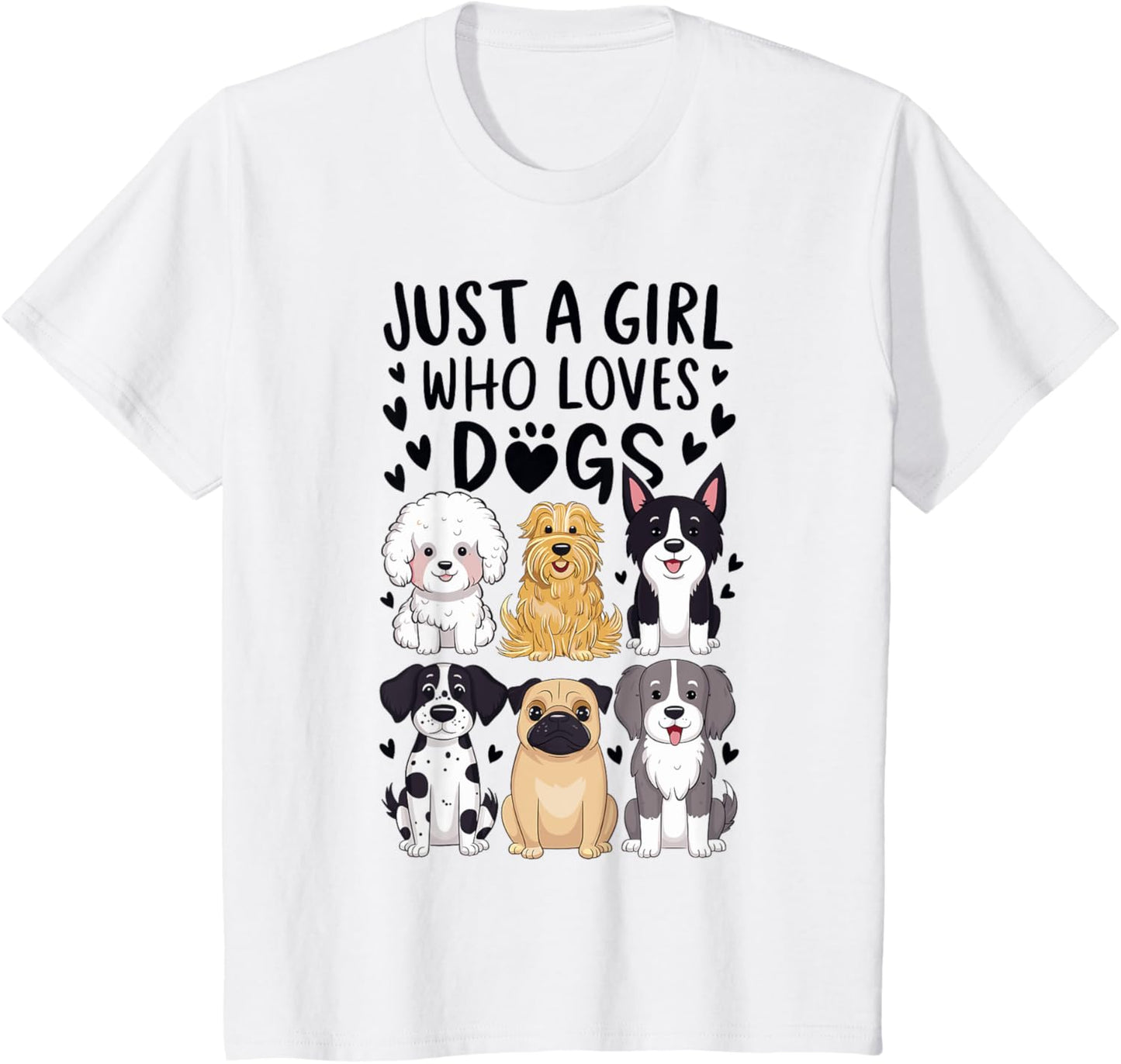 Puppy Dog Lover Just a girl who loves Dogs T-Shirt