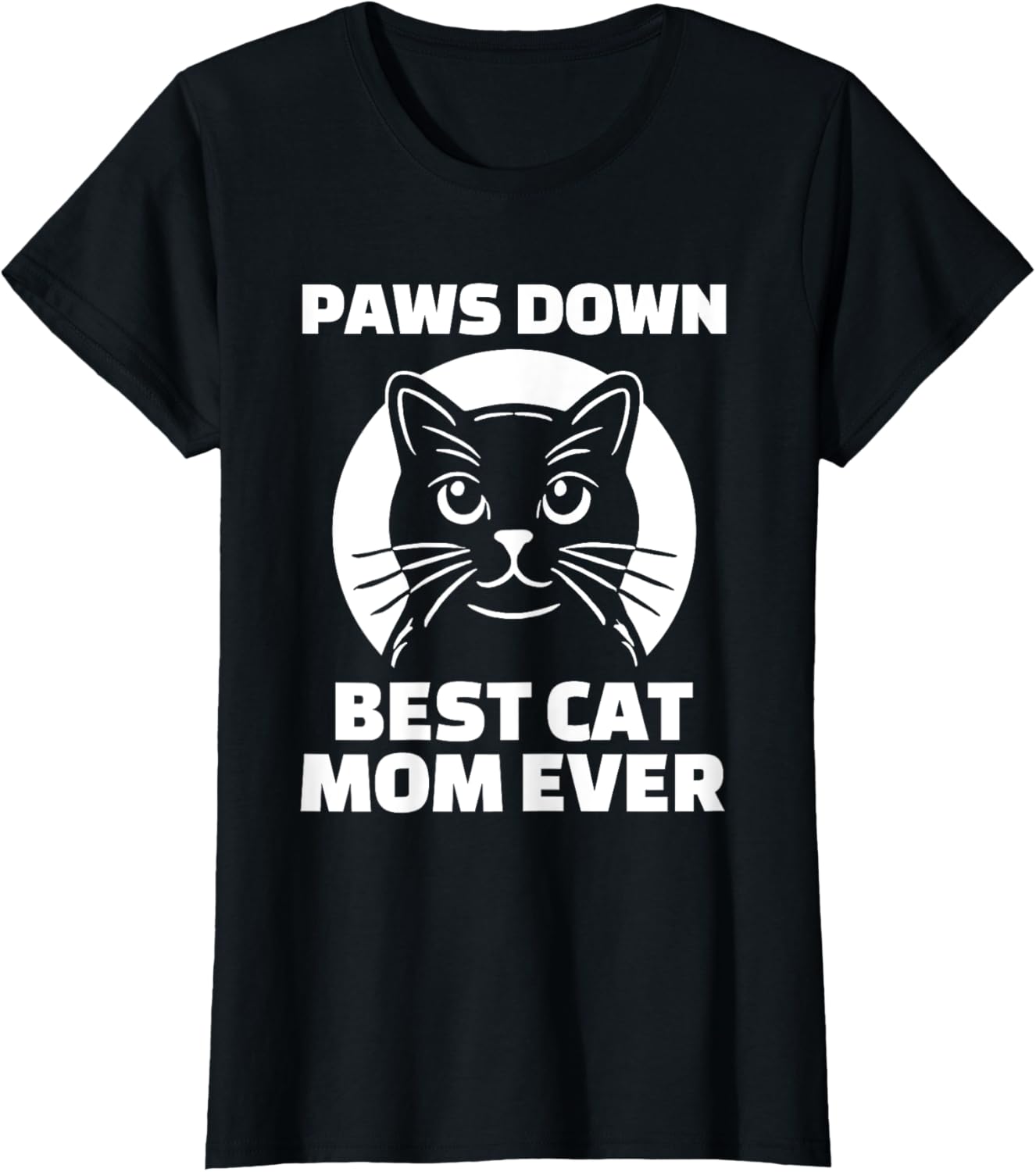 Cat Mom Funny Best Cat Mom Ever T-Shirt