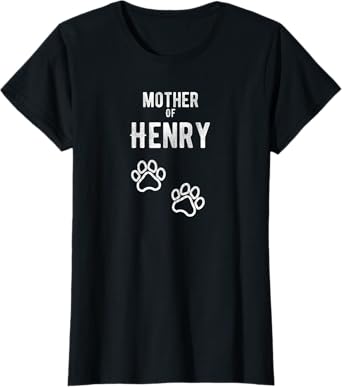 Mother of Henry - Dog Puppy Personalized Name Graphic Women T-Shirt