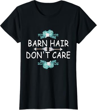 Cowgirl Outfit Teens Girls Horse Riding Barn Hair Don't Care T-Shirt